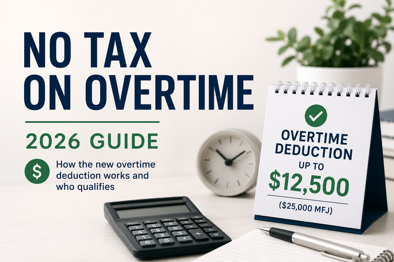 No Tax on Overtime 2026: Who Qualifies and How It Works